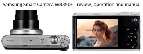 Samsung Smart Camera WB350F - отзыв, эксплуатация и инструкция