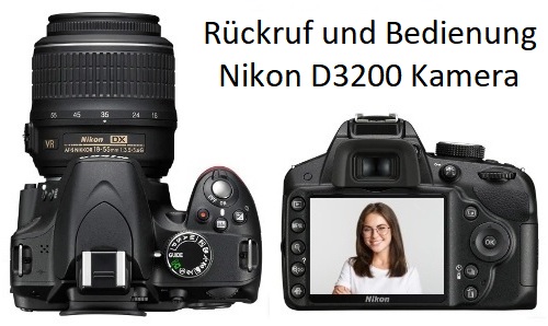 Rückruf und Bedienung Nikon D3200 Kamera