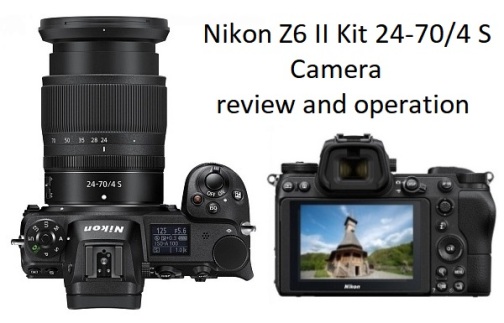 Фотоапарат Nikon Z6 II Kit 24-70 / 4 s відгук і експлуатація