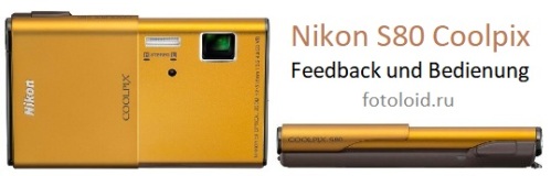 Nikon S80 Coolpix Feedback und Bedienung