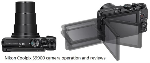 Nikon Coolpix S9900 camera operation and reviews
