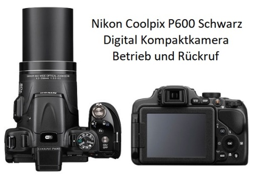 Nikon Coolpix P600 Schwarz Digital Kompaktkamera Betrieb und Rückruf