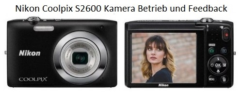 Nikon Coolpix S2600 Kamera Betrieb und Feedback
