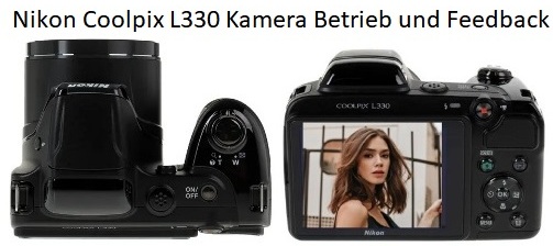 Nikon Coolpix L330 Kamera Betrieb und Feedback