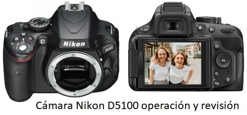 Cámara Nikon D5100 operación y revisión