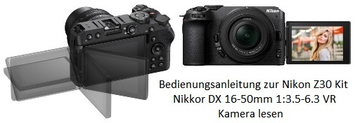Bedienungsanleitung zur Nikon Z30 Kit Nikkor DX 16-50mm 1:3.5-6.3 VR Kamera lesen