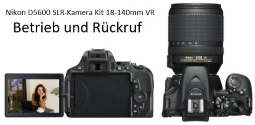 Nikon D5600 SLR-Kamera Kit 18-140mm VR Betrieb und Rückruf