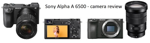 Sony Alpha A 6500 - camera review