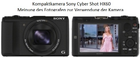 Kompaktkamera Sony Cyber Shot HX60 Meinung des Fotografen zur Verwendung der Kamera