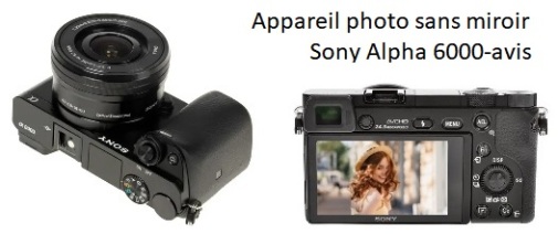 Appareil photo sans miroir Sony Alpha 6000-avis