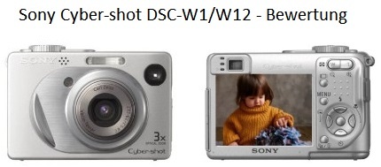 Sony Cyber-shot DSC-W1/W12 - Bewertung