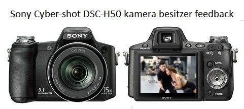 Sony Cyber-shot DSC-H50 Kamera-Besitzer-Feedback