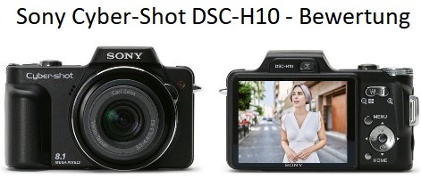 Sony Cyber-Shot DSC-H10 - Bewertung