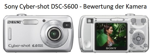 Sony Cyber-shot DSC-S600 - Bewertung der Kamera
