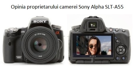 Opinia proprietarului camerei Sony Alpha SLT-A55