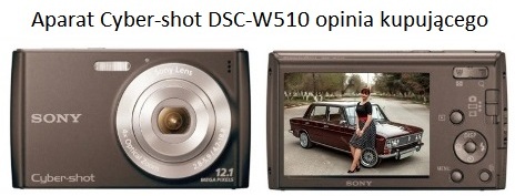 Aparat Cyber-shot DSC-W510 opinia kupującego
