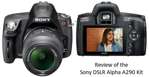 Review of the Sony DSLR Alpha A290 Kit