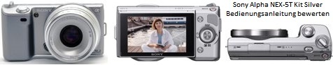 Systemkamera Sony Alpha NEX-5T Kit Silver Bedienungsanleitung bewerten