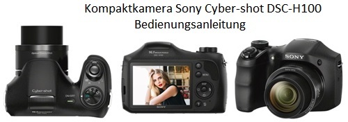 Kompaktkamera Sony Cyber-shot DSC-H100 Bedienungsanleitung