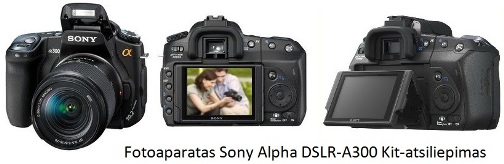 Fotoaparatas Sony Alpha DSLR-A300 Kit-atsiliepimas
